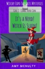 It's a Nerd! Witch Is Slain! : Case 2: Comic Hero Con - Book