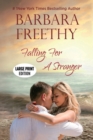 Falling For A Stranger (Large Print Edition) : Riveting Romance and Suspense! - Book