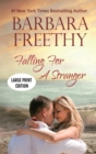 Falling For A Stranger (LARGE PRINT EDITION) : Riveting Romance and Suspense - Book