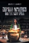 Zephyr Spheres and the Lost Spell (Book 2) - Book