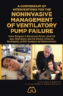 A Compendium of Noninvasive Approaches for Managing Ventilatory Pump Failure : Humane Management of Neuromuscular Diseases, Spinal Cord Injury, Morbid Obesity, Chest Wall Deformity, Critical Care Neur - Book