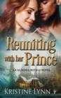 Reuniting with her Prince : An Aldonia Royals Novel - Book