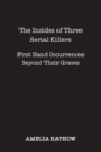 The Insides of Three Serial Killers - Book