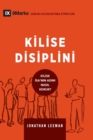 Kilise Disiplini (Church Discipline) (Turkish) : How the Church Protects the Name of Jesus - Book