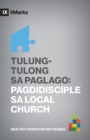 Tulung-Tulong sa Paglago (Growing One Another) (Taglish) : Discipleship in the Church - Book