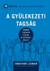 A Gyulekezeti Tagsag (Church Membership) (Hungarian) : How the World Knows Who Represents Jesus - Book
