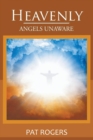 Heavenly : Angels Unaware - Book