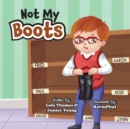 Not My Boots - Book