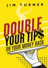 Double Your Tips or Your Money Back - eBook