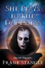 She Plays in the Darkness - Book