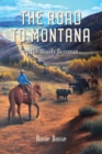 The Road to Montana : Up the Bloody Bozeman (Book #7) - Book