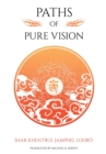 Paths of Pure vision : The Histories, Views, and Practices of Tibet's Living Spiritual Tradition - Book