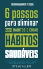 Superacao Pessoal : Sistema utilizado pelas pessoas mais bem-sucedidas do mundo para adotar novos habitos inteligentes e positivos - Book