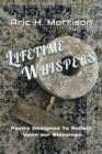 Lifetime Whispers : Poetry Designed to Reflect Upon Our Blessings - Book