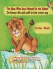 The Lion Who Saw Himself in the Water / De leeuw die zich zelf in het water zag : Bilingual English-Dutch Edition / Tweetalige Engels-Nederlands editie - Book