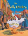 The Silly Chicken / De dwaze kip : Bilingual English-Dutch Edition / Tweetalige Engels-Nederlands editie - Book