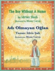 The Boy without a Name / AdÄ± Olmayan Oglan : Bilingual English-Turkish Edition / Ingilizce-Turkce Iki Dilli BaskÄ± - Book