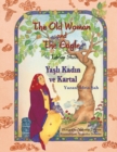 The Old Woman and the Eagle / YaslÄ± KadÄ±n ve Kartal : Bilingual English-Turkish Edition / Ingilizce-Turkce Iki Dilli BaskÄ± - Book