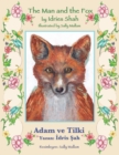 The Man and the Fox / Adam ve Tilki : Bilingual English-Turkish Edition / &#304;ngilizce-Turkce &#304;ki Dilli Bask&#305; - Book
