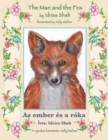 The Man and the Fox / Az ember es a roka : Bilingual English-Hungarian Edition / Ketnyelv&#369; angol-magyar kiadas - Book