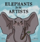 Elephants Are Not Artists - Book