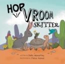 Hop, Vroom, Skitter - Book