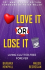 Love It or Lose It : Living Clutter-Free Forever - Book