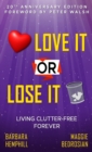 Love It or Lose It : Living Clutter-Free Forever - Book