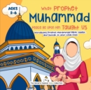 Our Prophet Muhammad Peace be Upon Him Taught Us : Introducing Prophet Muhammad PBUH, Hadith, and Sunnah to your Little Ones - Book