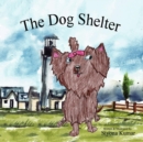 The Dog Shelter - eBook