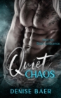 Quiet Chaos : An Opposites Attract MC Biker Stand-Alone Romance (Bourbon Riders MC) - eBook