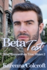 Beta Test : Real Werewolves True Mates 2 - Book