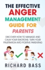 The Effective Anger Management Guide for Parents - Book