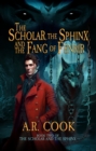 The Scholar, the Sphinx, and the Fang of Fenrir : A Young Adult Fantasy Adventure - eBook