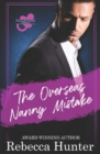 The Overseas Nanny Mistake : Practically Perfect Nannies Book 5 - Book