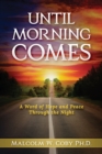 Until Morning Comes : A Word of Hope and Peace Through the Night - Book