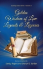 Golden Wisdom of Love Legends & Legacies - Book
