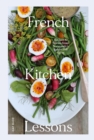French Kitchen Lessons : Recipes & Stories from Normandy's Rabbit Hill Farm - Book