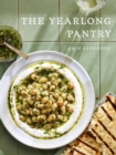 The Yearlong Pantry : Bright, Bold Vegetarian Recipes to Transform Everyday Staples - Book