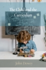 The Child and the Curriculum - eBook