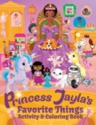 Princess Jayla's Favorite Things Activity & Coloring Book : For kids Ages 4-8: Mermaids, Unicorns, Tracing, Color By Number, Mazes, Connect The Dots - Book
