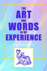 The Art and Words of My Experience - eBook