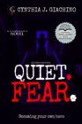 Quiet. Fear. : An Autobiographical Novel - eBook
