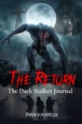 The Return : The Dark Stalker Journal - eBook