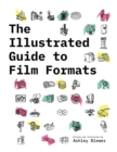 The Illustrated Guide to Film Formats - Book