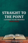 Straight to the Point : A Journey to His Presence - eBook