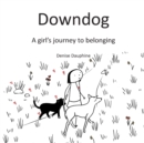 Downdog : A Girl's Journey to Belonging - Book