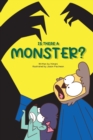 Is There a Monster? : Momo and SlowMo Series - Book