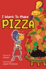 I Want To Make Pizza - Book