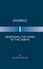 Divorce : Redefining the Terms of the Debate - Book